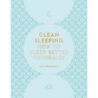 Clean Sleeping: How to Sleep Better Naturally