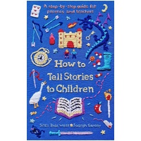 How to Tell Stories to Children: A step-by-step guide for parents and teachers