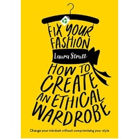 Fix Your Fashion: How to Create an Ethical Wardrobe