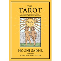 Tarot, The: The Quintessence of Hermetic Philosophy