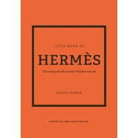 Little Book of Hermes: The story of the iconic fashion house