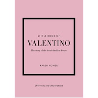 Little Book of Valentino: The story of the iconic fashion house