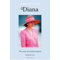 Icons of Style - Diana: The story of a fashion icon