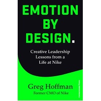 Emotion by Design: Creative Leadership Lessons from a Life at Nike