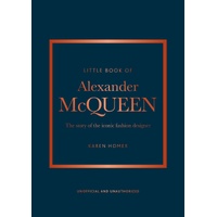 Little Book of Alexander McQueen: The story of the iconic brand