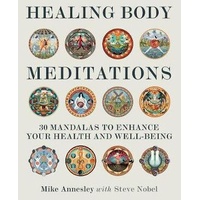 Healing Body Meditations: 30 Mandalas to Enhance Your Health and Well-Being
