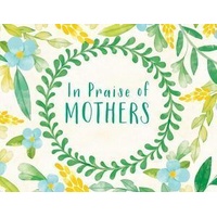 In Praise of Mothers