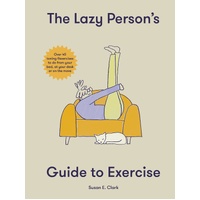 Lazy Person's Guide to Exercise
