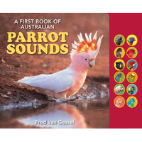 First Book of Australian Parrot Sounds, A: With speaker and buttons