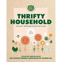 Thrifty Household: More than 1000 budget-friendly hints and tips for a clean, waste-free, eco-friendly home