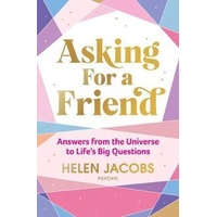 Asking For A Friend: Answers From The Universe To Life's Big Questions