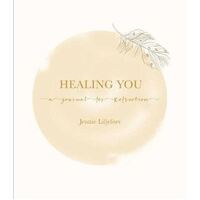 Healing You: A journal for reflection