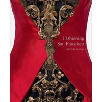 Fashioning San Francisco: A Century of Style