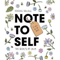 Note to Self: The Secrets of Calm