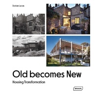 Old Becomes New: Housing Transformation